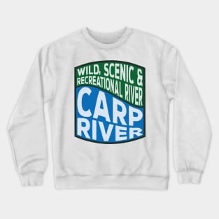 Carp River Wild, Scenic and Recreational River wave Crewneck Sweatshirt